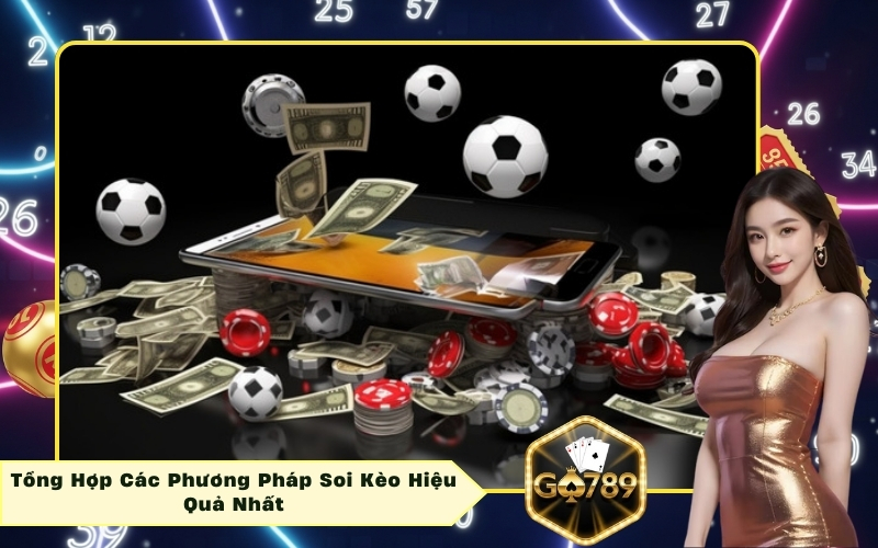 Tổng Hợp Các Phương Pháp Soi Kèo Hiệu Quả Nhất
