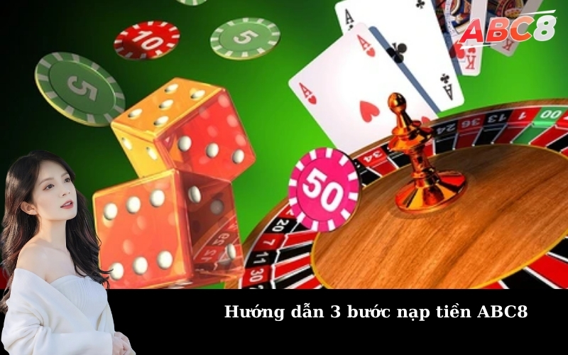 Hướng dẫn 3 bước nạp tiền ABC8
